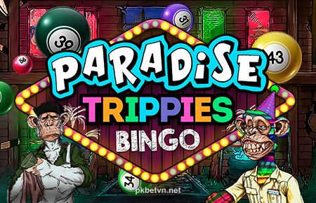 Paradise Trippies Bingo tại pkbet