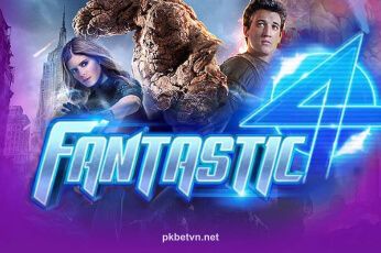 Hình ảnh Fantastic Four tại pkbet